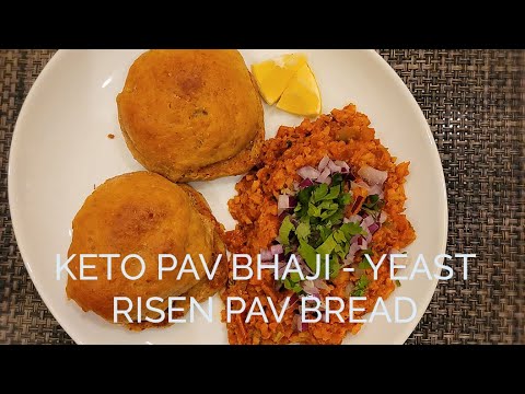 Keto Pav Bhaji - Yeast Risen Pav Bread